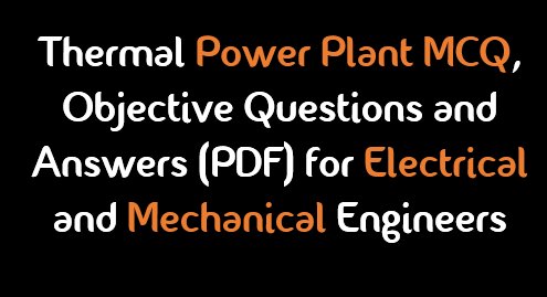 Thermal Power Plant Objective Questions And Answerspdf